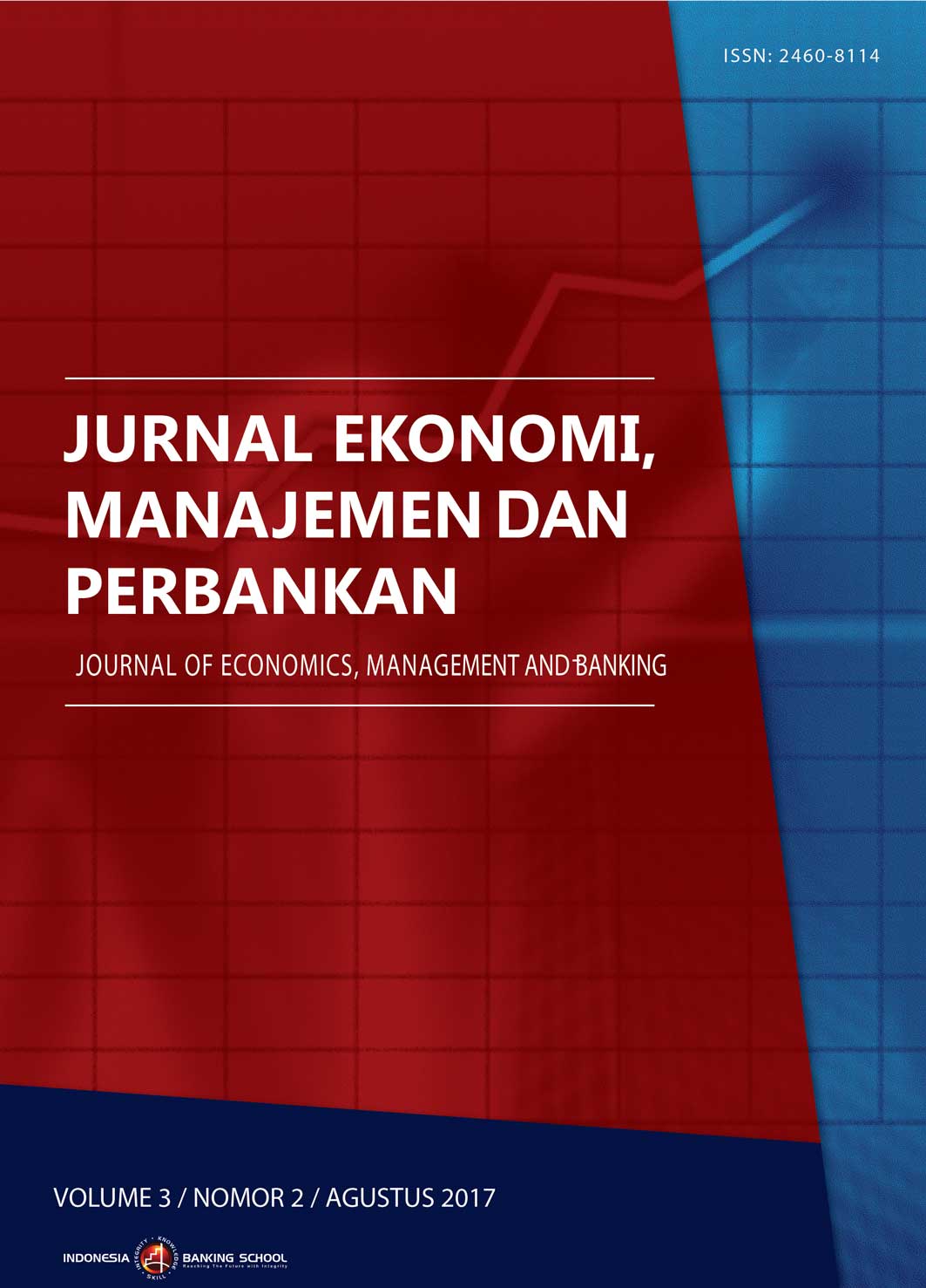 					View Vol. 3 No. 2 (2017): Jurnal Ekonomi, Manajemen dan Perbankan (Journal of Economics, Management, and Banking), Volume 3 No. 2, Agustus 2017
				